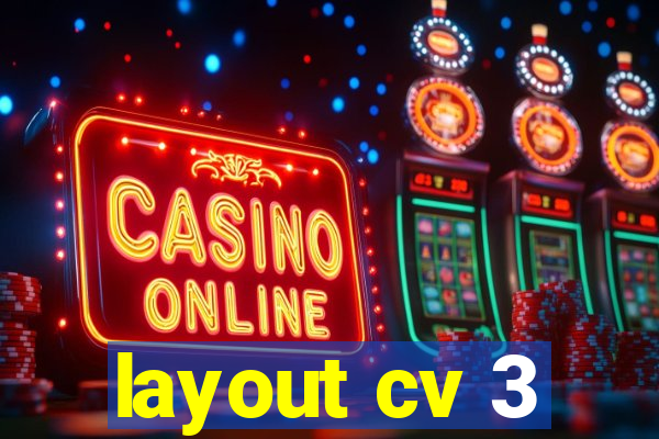 layout cv 3